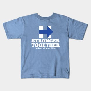 Hillary Clinton - Stronger Together Kids T-Shirt